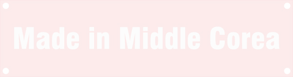 madeinmiddlecorea.jpg